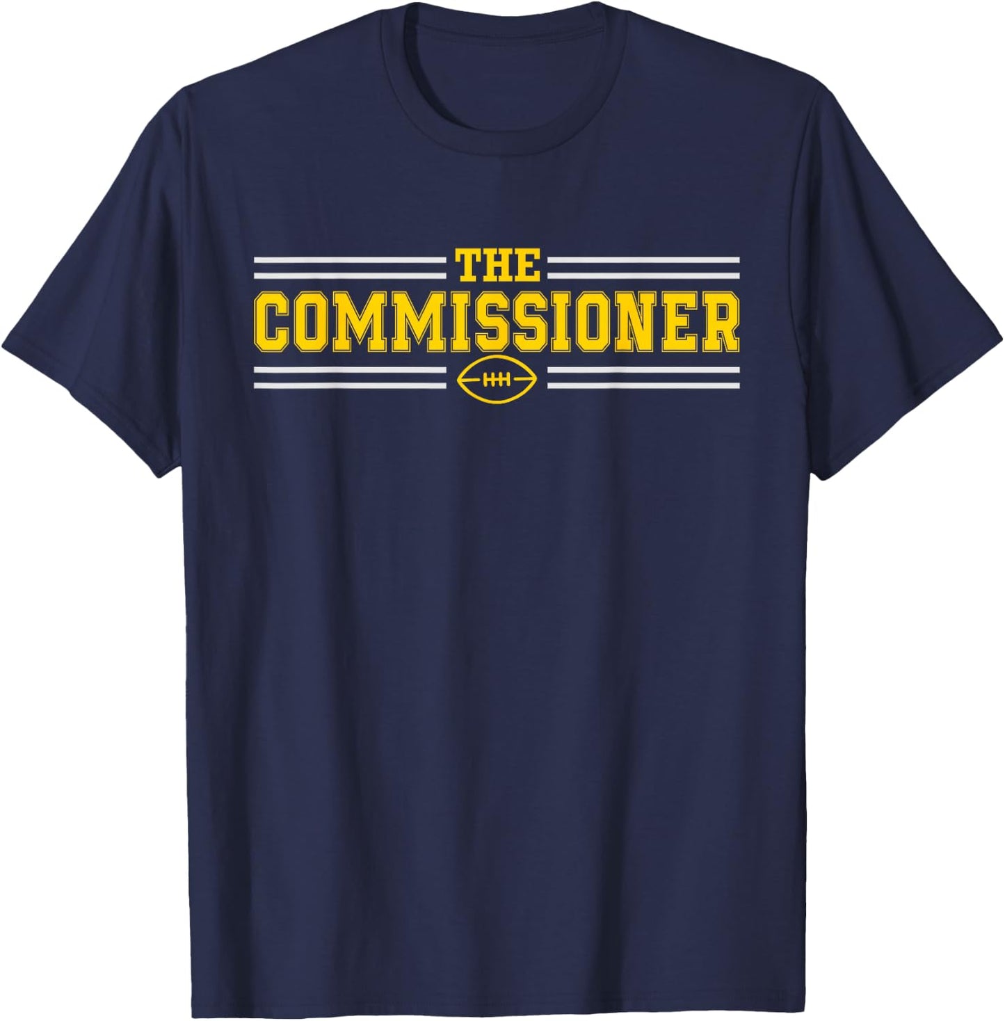 The Commissioner Commish Fantasy Football League Draft Party T-Shirt - T-Shirt | Navy