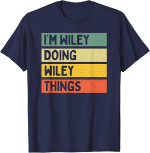 I'm Wiley Doing Wiley Things Funny Personalized Quote T-Shirt - T-Shirt | Navy