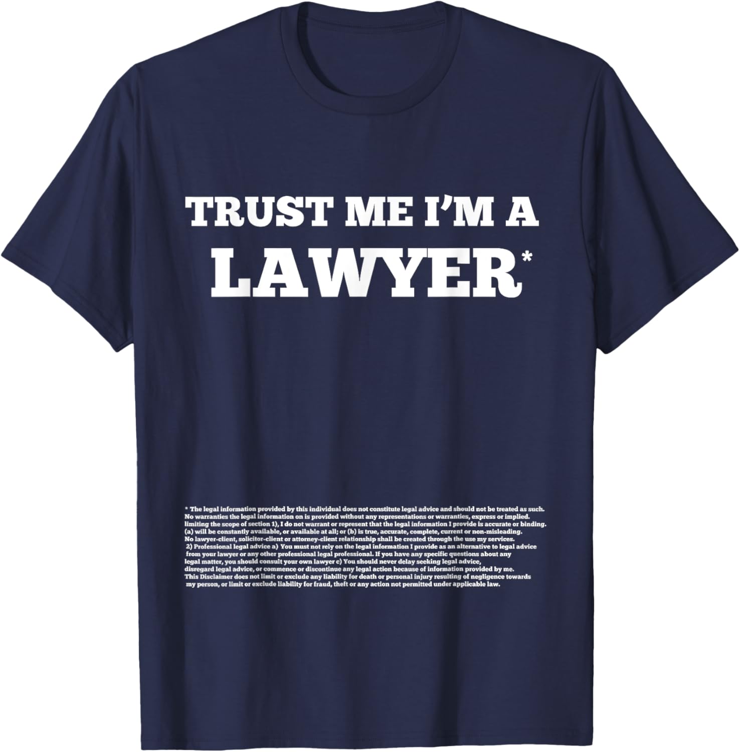 Funny Gift - Trust me I'm a lawyer (disclaimer) white T-Shirt - T-Shirt | Navy