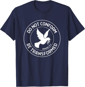 Romans 12:2 Do Not Conform... Christian Quote Bible Verse T-Shirt - T-Shirt | Navy