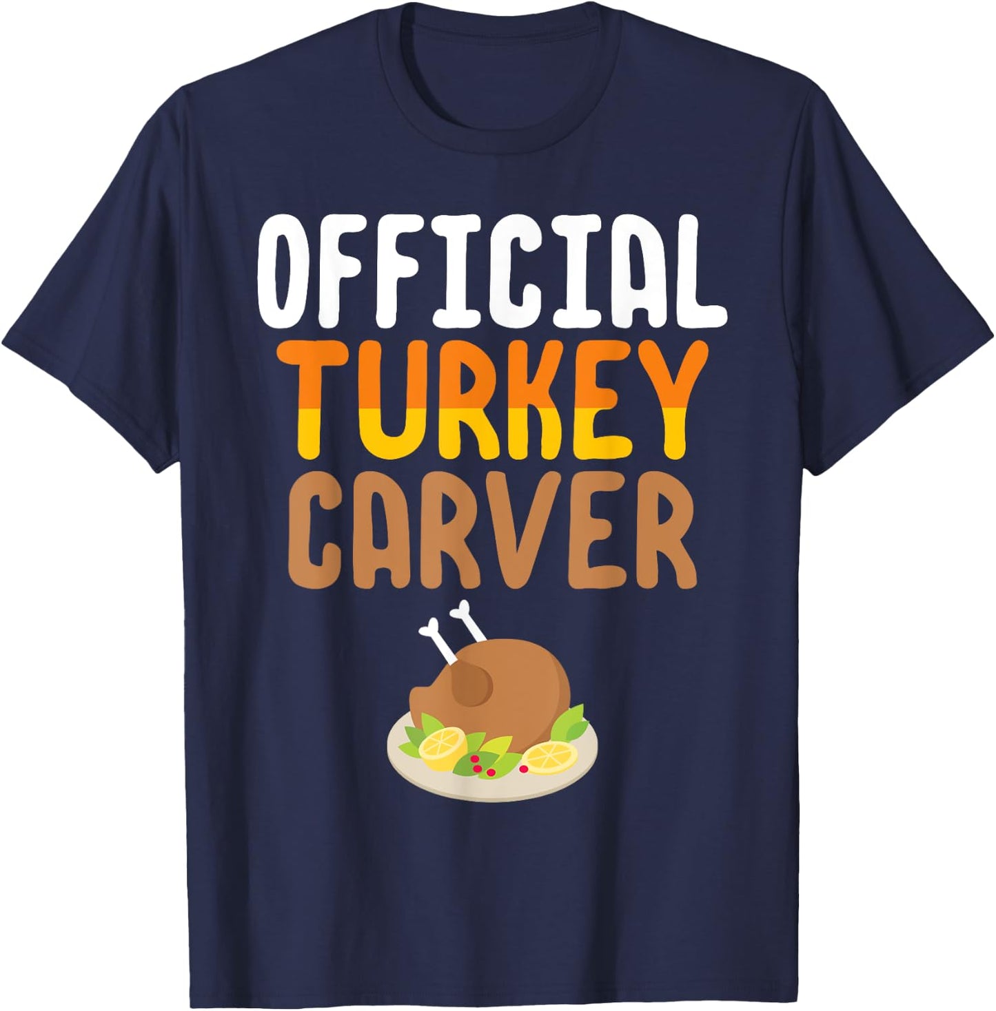 Official Turkey Carver Thanksgiving Meal T-Shirt - T-Shirt | Navy