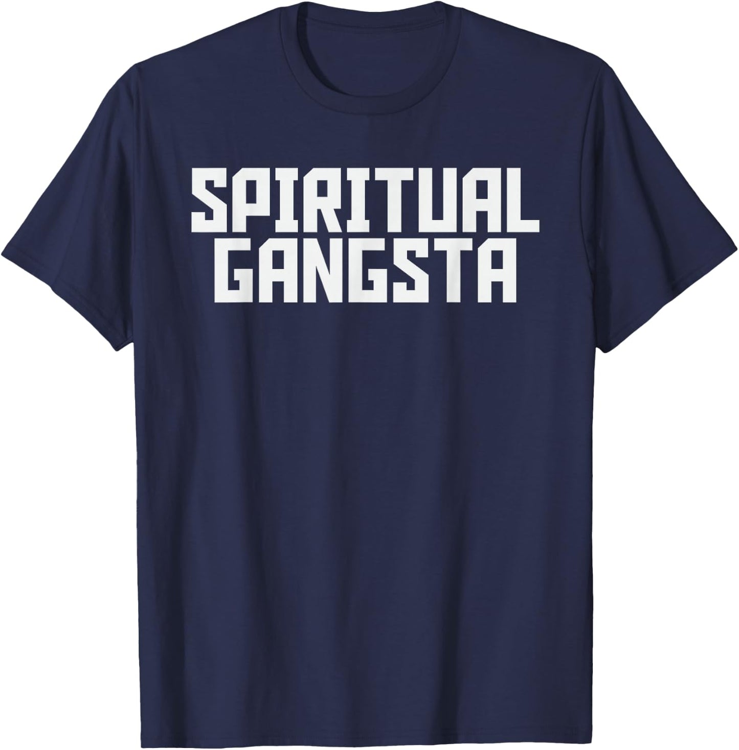 Spiritual Gangsta Spiritual Meditation Yoga Lover T-Shirt - T-Shirt | Navy
