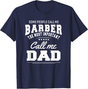 Barber Dad Some People Call Me Barber Most Important Call T-Shirt - T-Shirt | Navy