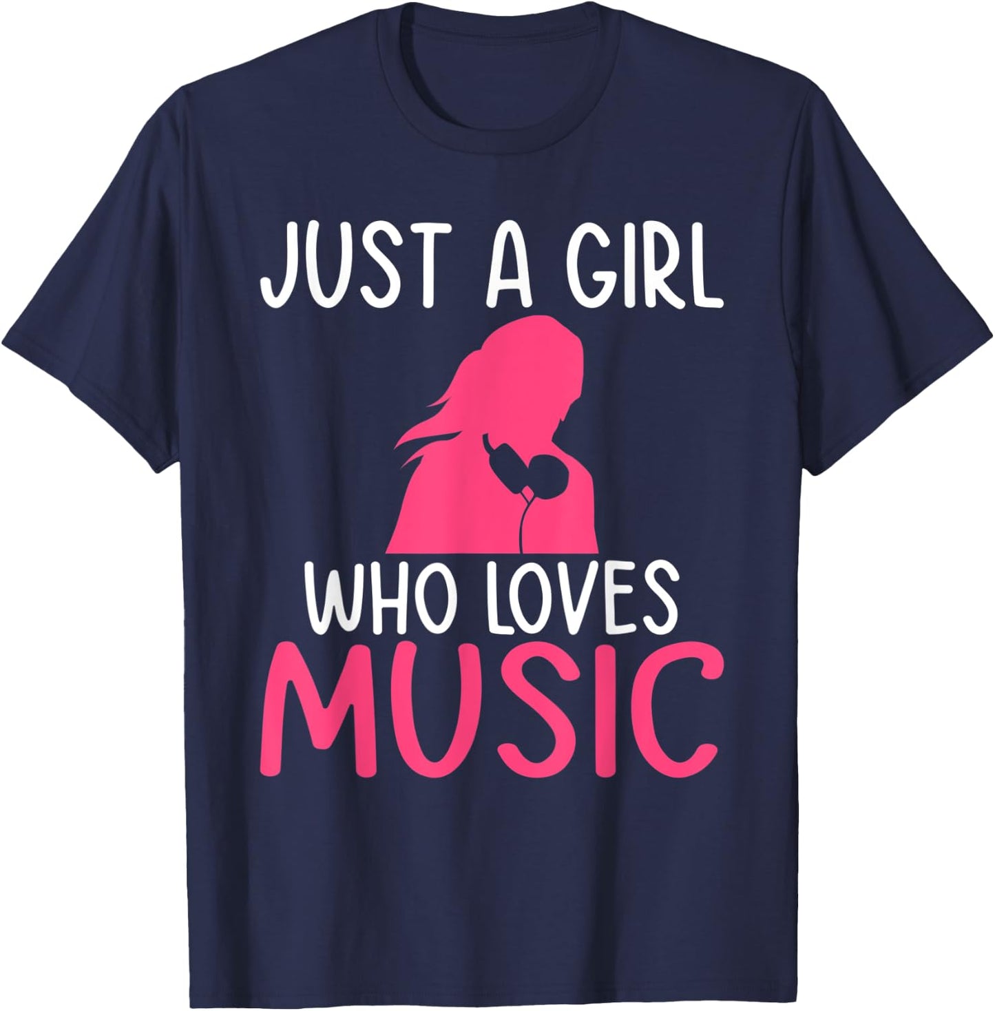 Just a Girl who loves Music Lover T-Shirt - T-Shirt | Navy