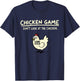 Do Not Look Chicken Game T-Shirt - T-Shirt | Navy