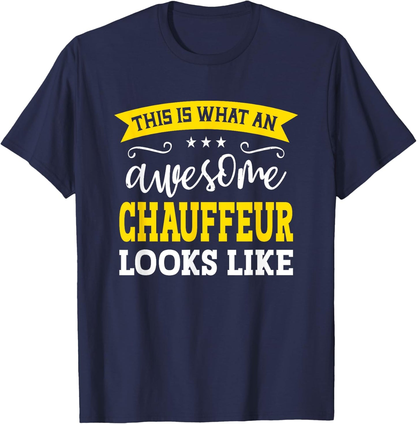 Funny Chauffeur Gifts Chauffeur Black -Adults Small T-Shirt - T-Shirt | Navy