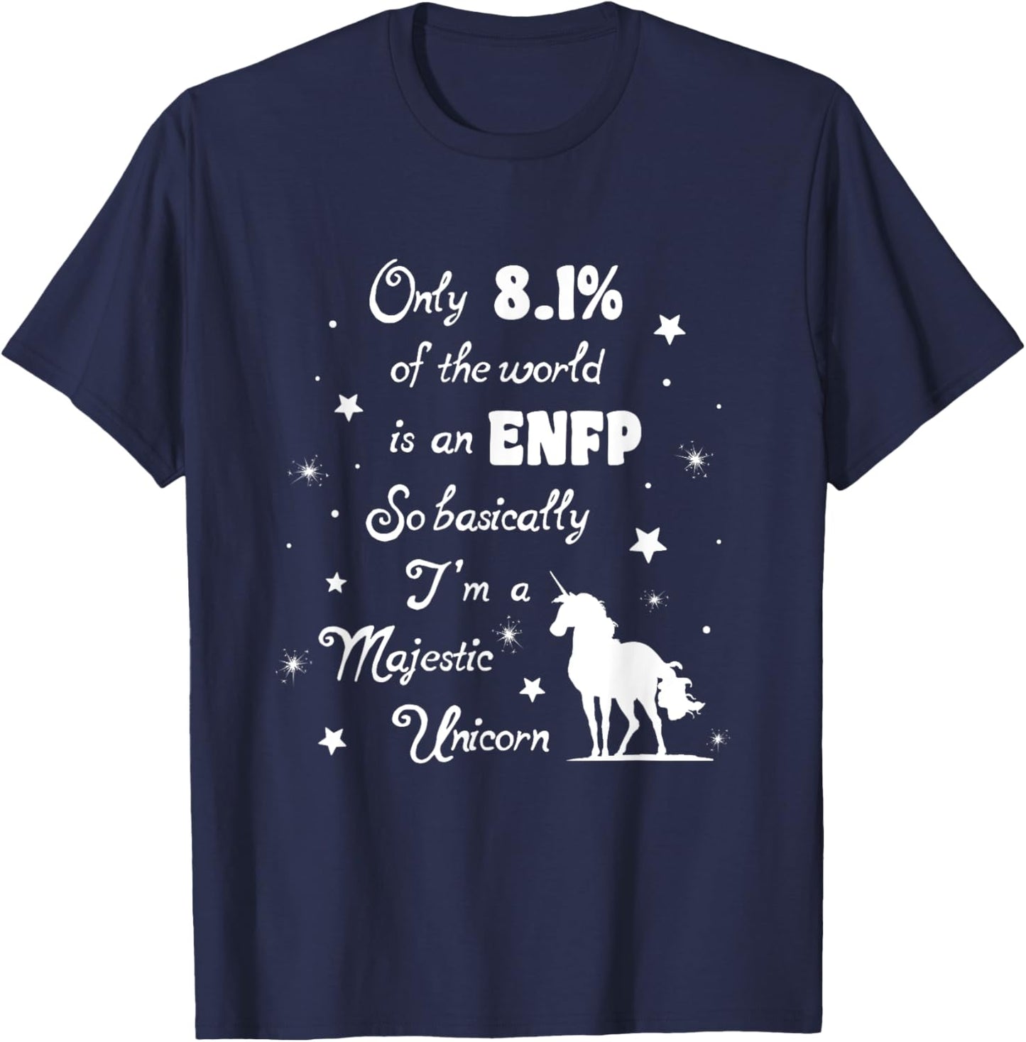 Only 8.1 percent of the World is an ENFP fun Unicorn T-Shirt - T-Shirt | Navy