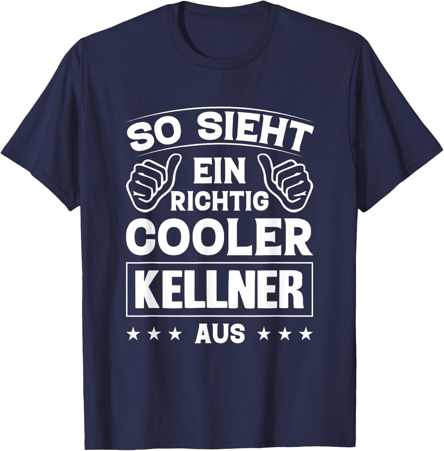 So sieht Ein Richtig Cool Kellner Aus , black T-Shirt - T-Shirt | Navy