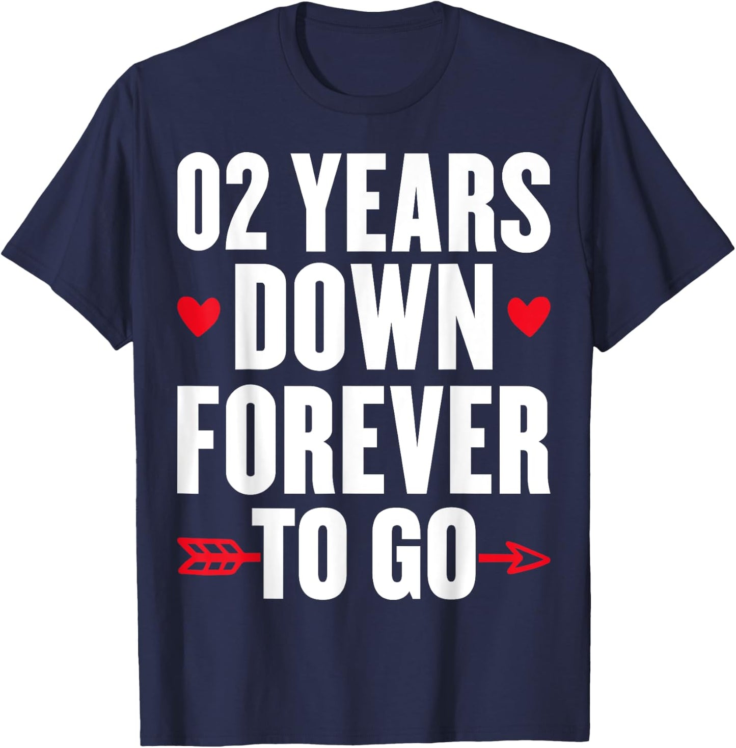 2 Years Down Forever To Go 2nd Anniversary 2 Years Marriage T-Shirt - T-Shirt | Navy