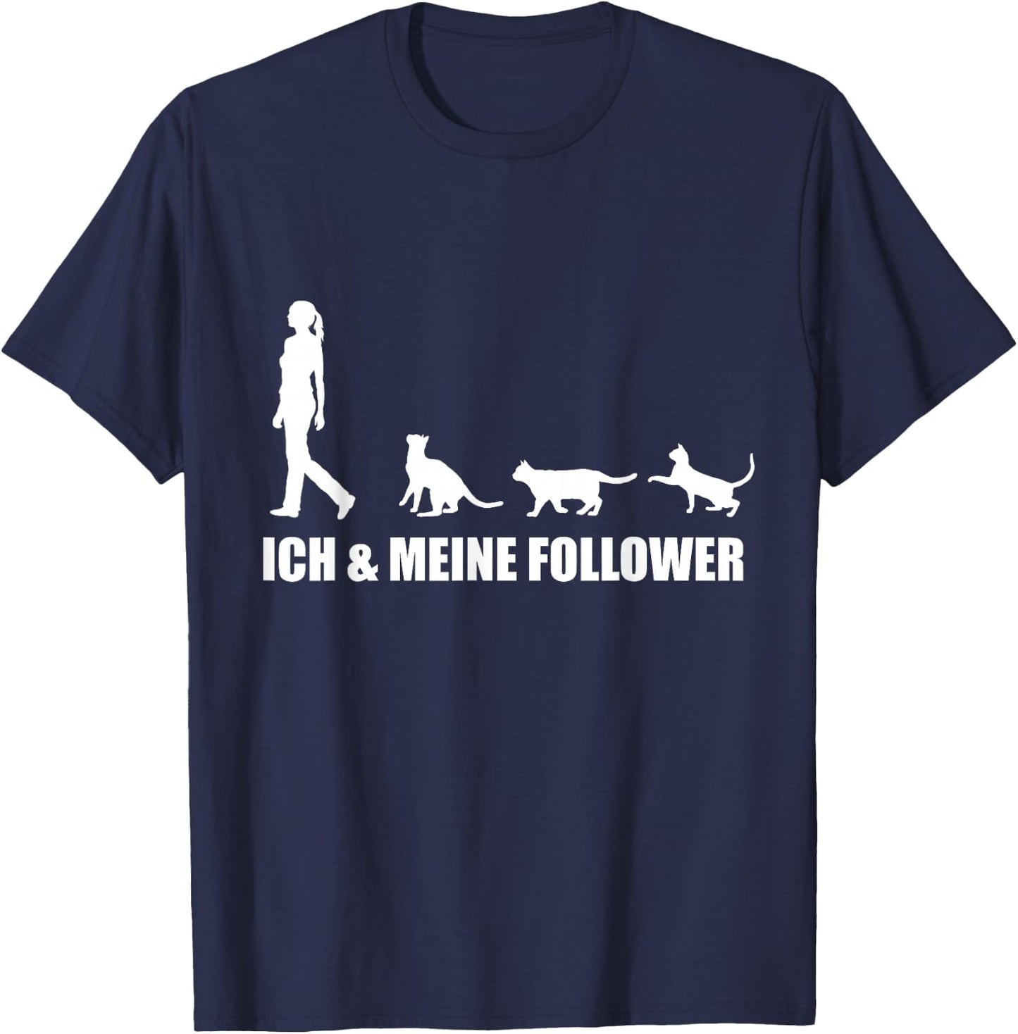Ich Meine Follower Katze Katzenliebhaber Kätzchen Frauen T-Shirt - T-Shirt | Navy