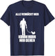 with German Text "Alle verrückt Hier Komm Chicken Wir gehen Bauer Landwirt Hühner" [German T-Shirt - T-Shirt | Navy