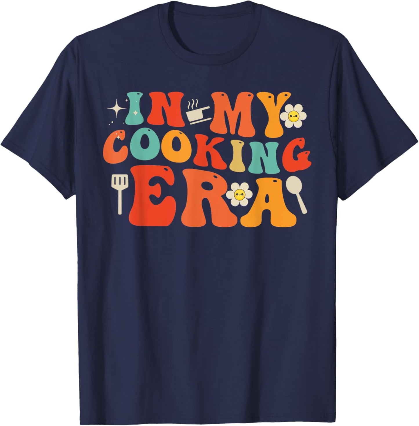 In My Cooking Era for Mama T-Shirt - T-Shirt | Navy
