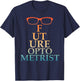 Funny Optometrist Design Women Optometry Optometrist T-Shirt - T-Shirt | Navy
