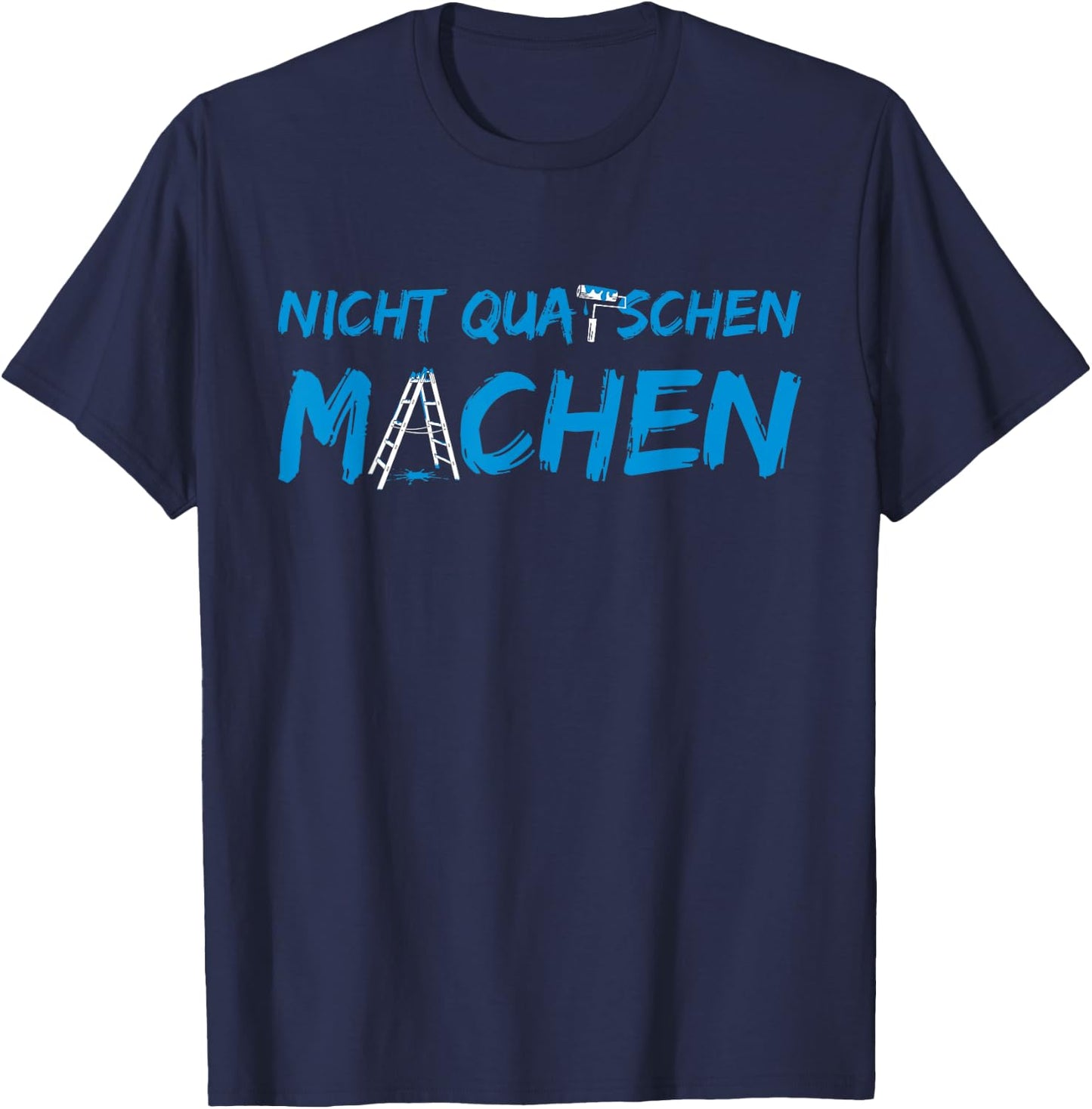 Don't Quatschen Machen , black T-Shirt - T-Shirt | Navy