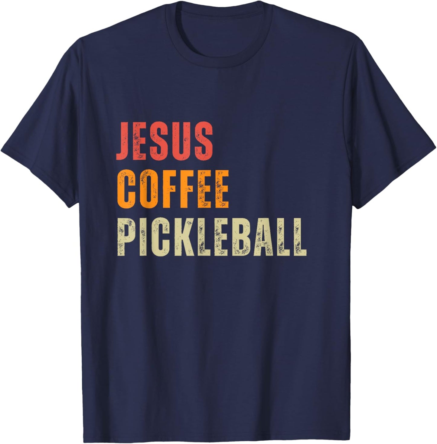 Jesus Coffee Pickleball Funny Christian Pickleball Lovers T-Shirt - T-Shirt | Navy
