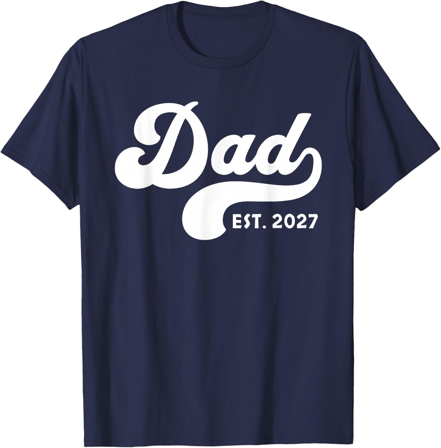 Dad Est 2027 New Dad 2027 Dad to Be Loading 2027 Fathers Day T-Shirt - T-Shirt | Navy