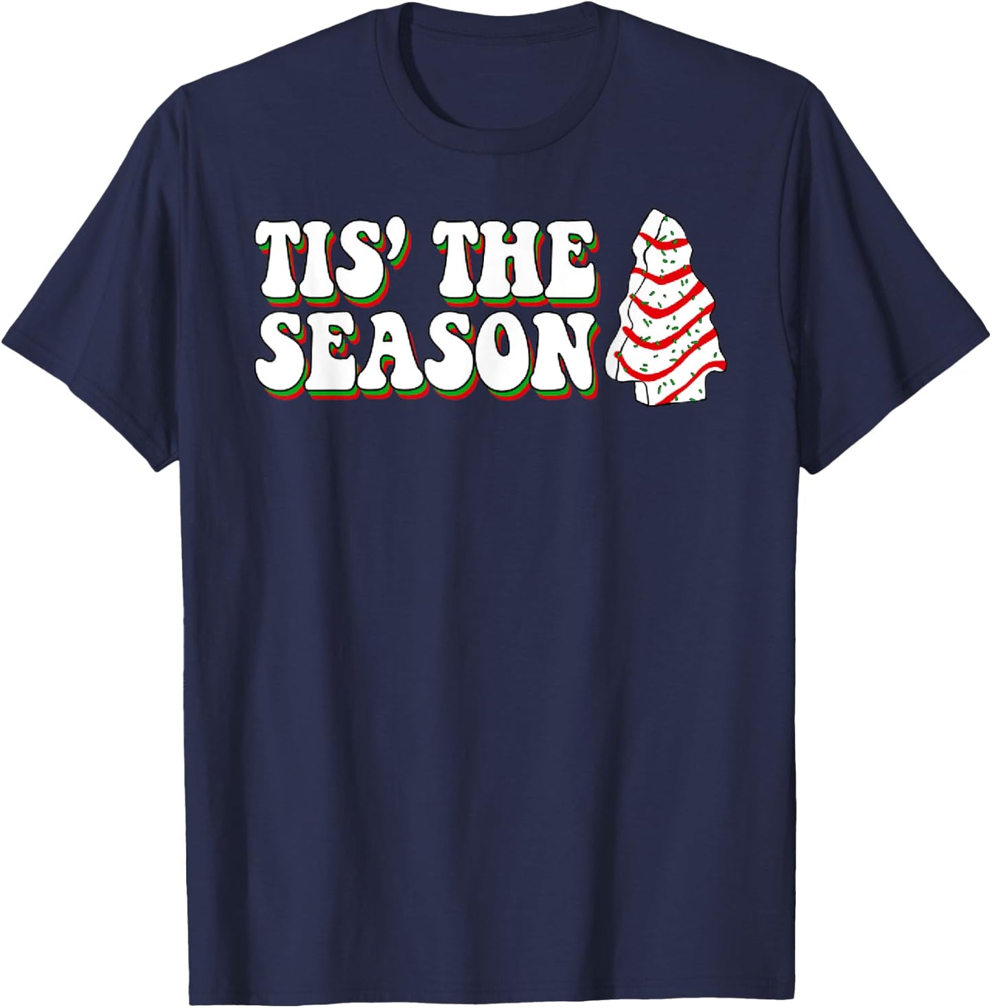 Funny Christmas Cake Cute Tis The Season Men Women Kids T-Shirt - T-Shirt | Navy