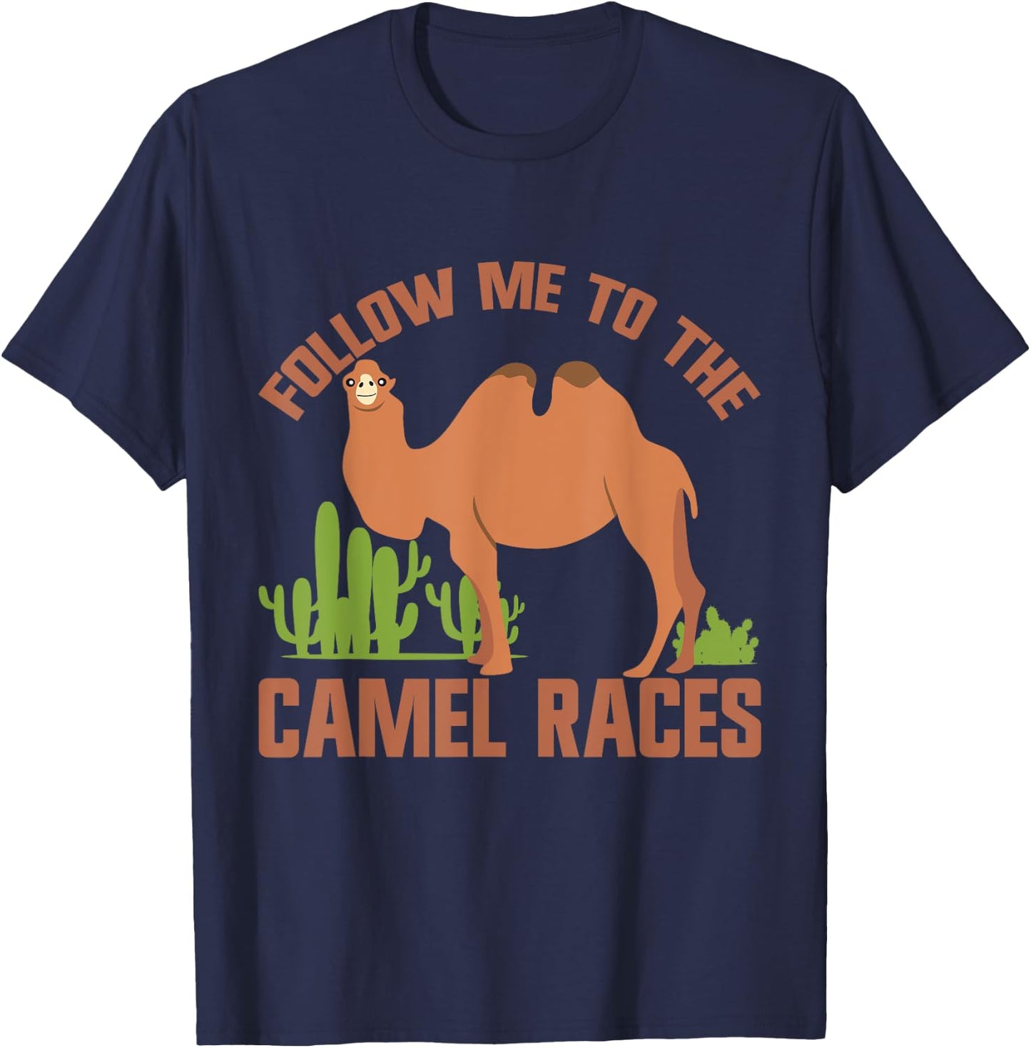 Follow Me to the Camel Races Camel T-Shirt - T-Shirt | Navy