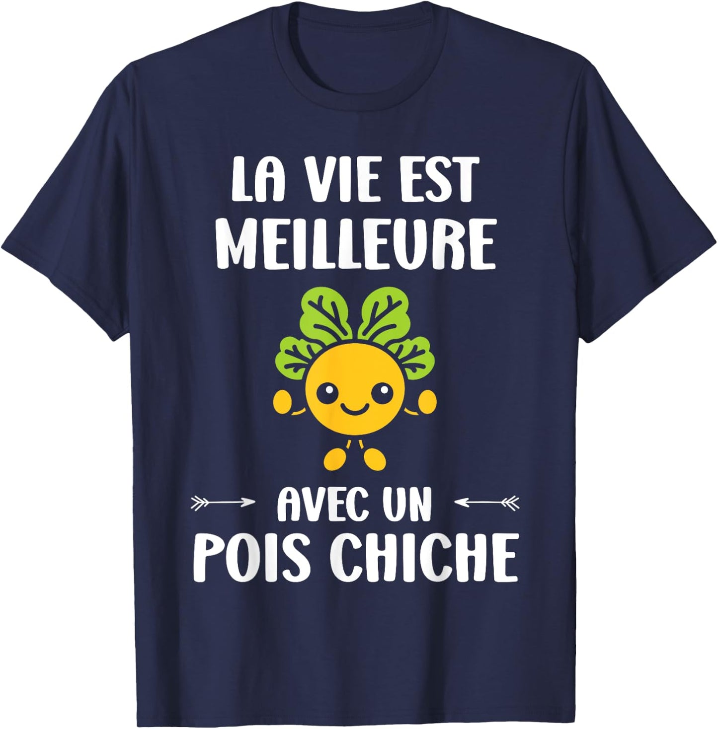 Humor Vegetable Life Is Better With A Chickpea T-Shirt - T-Shirt | Navy