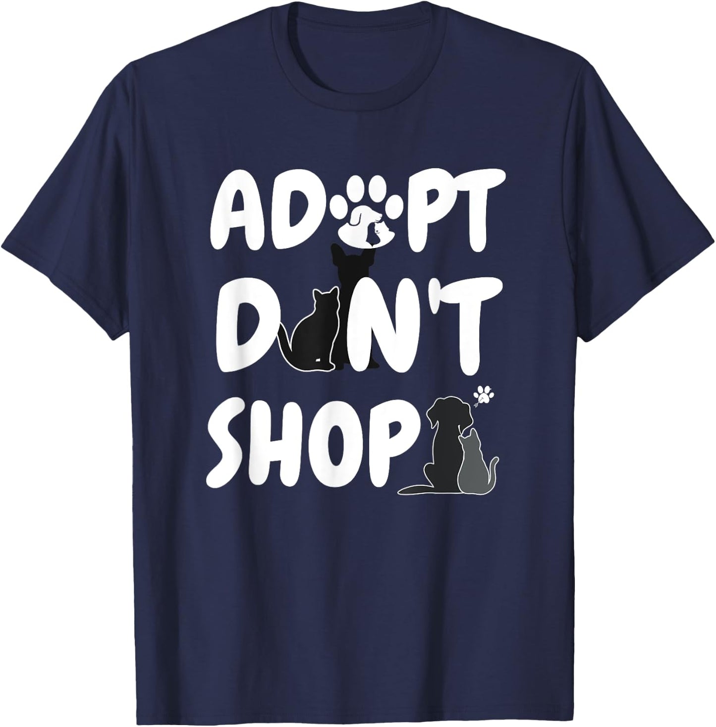 Adopt Don't Shop Animal Rescue For Animal Lovers T-Shirt - T-Shirt | Navy