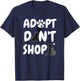 Adopt Don't Shop Animal Rescue For Animal Lovers T-Shirt - T-Shirt | Navy