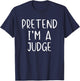 Pretend I'm A Judge Costume Halloween Funny Simple Adult Kid T-Shirt - T-Shirt | Navy