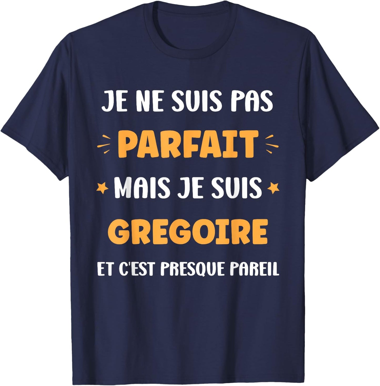 Name Si Gregoire Humour Gregoire , Black, S T-Shirt - T-Shirt | Navy