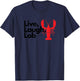 Funny Live Laughter Praise Lobster Lover Fisherman Seafood Maine T-Shirt - T-Shirt | Navy