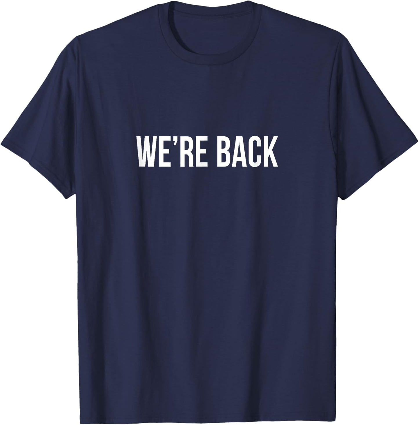 We're Back T-Shirt - T-Shirt | Navy