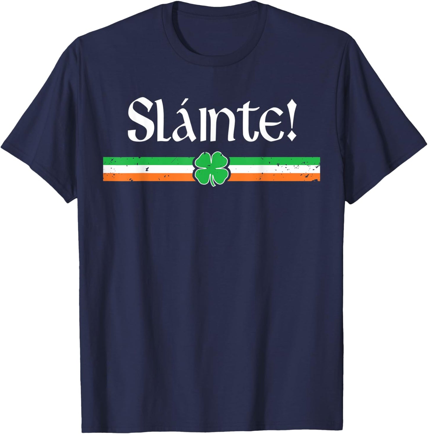 Slainte Shirt Irish Cheers Toast Shamrock St Paddys Day T-Shirt - T-Shirt | Navy
