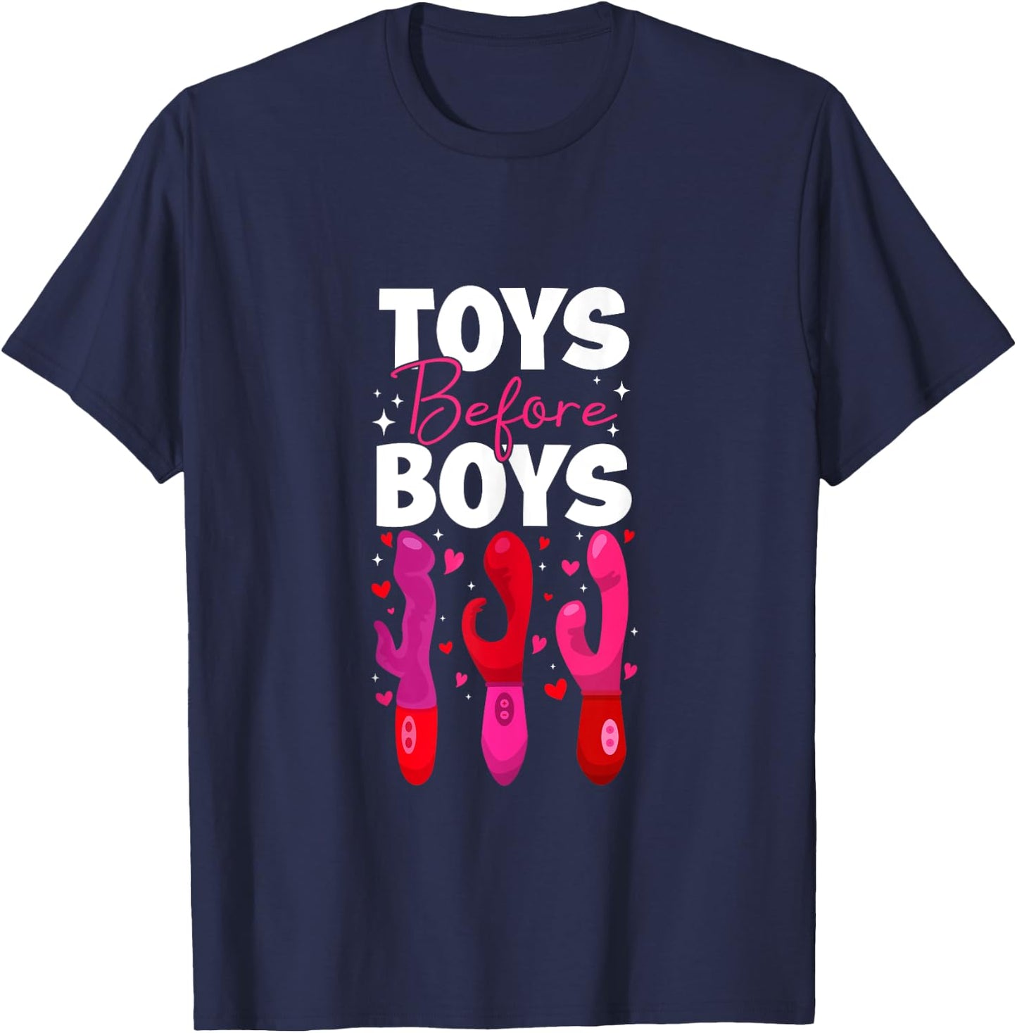 Funny Embarrassing Toys Before Boys Valentine Adult Women's T-Shirt - T-Shirt | Navy