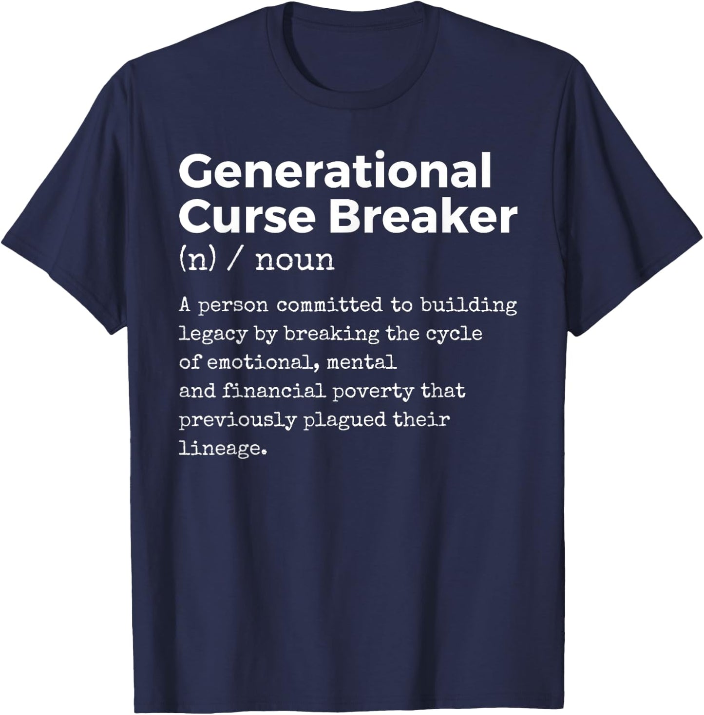 Generational Curse Breaker Definition Melanin Black Pride T-Shirt - T-Shirt | Navy