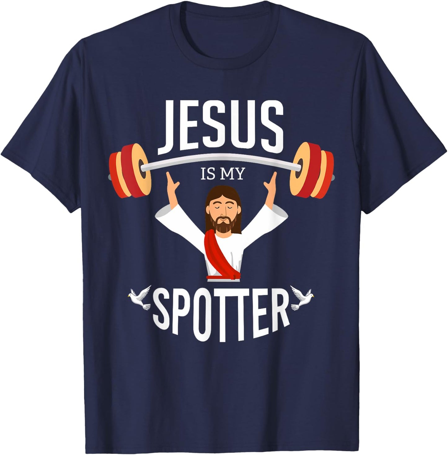 Jesus Is My Spotter | Funny Gym & Workout Christian Gifts T-Shirt - T-Shirt | Navy