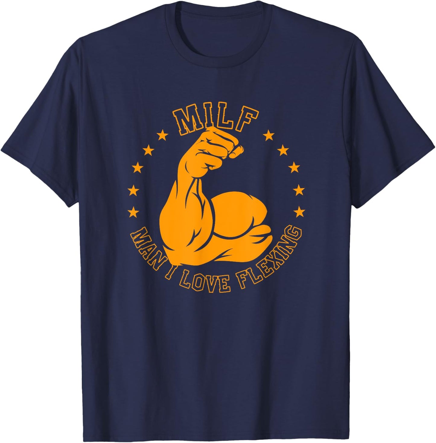 MILF Man I Love Flexing Bicep Workout Gym T-Shirt - T-Shirt | Navy