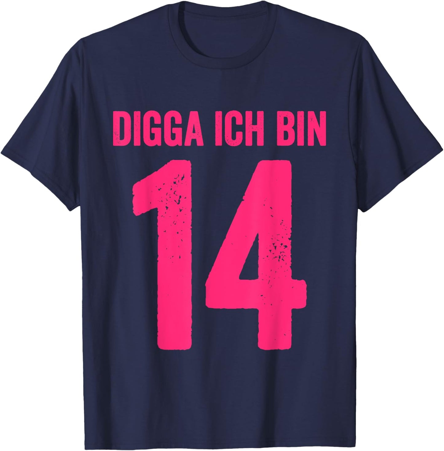 Digga I Am 14 Years Girl 14th Birthday Lady , black T-Shirt - T-Shirt | Navy