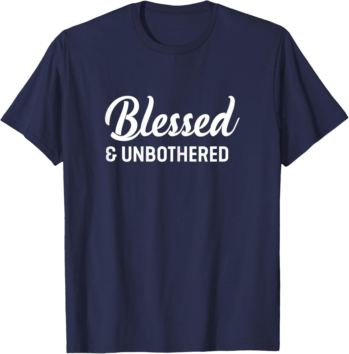 Women's Blessed And Unbothered T-Shirt - T-Shirt | Navy