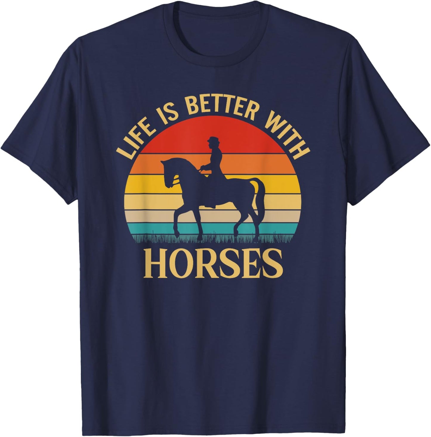 Life Is Better With Horses Shirt Retro Vintage Horse Lover T-Shirt - T-Shirt | Navy