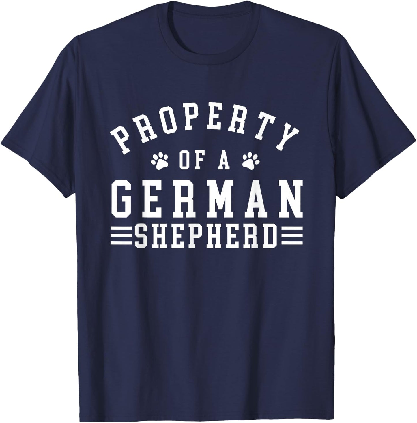 Property Of A German Shepherd - Canine Dog Owner Pet Breeder T-Shirt - T-Shirt | Navy