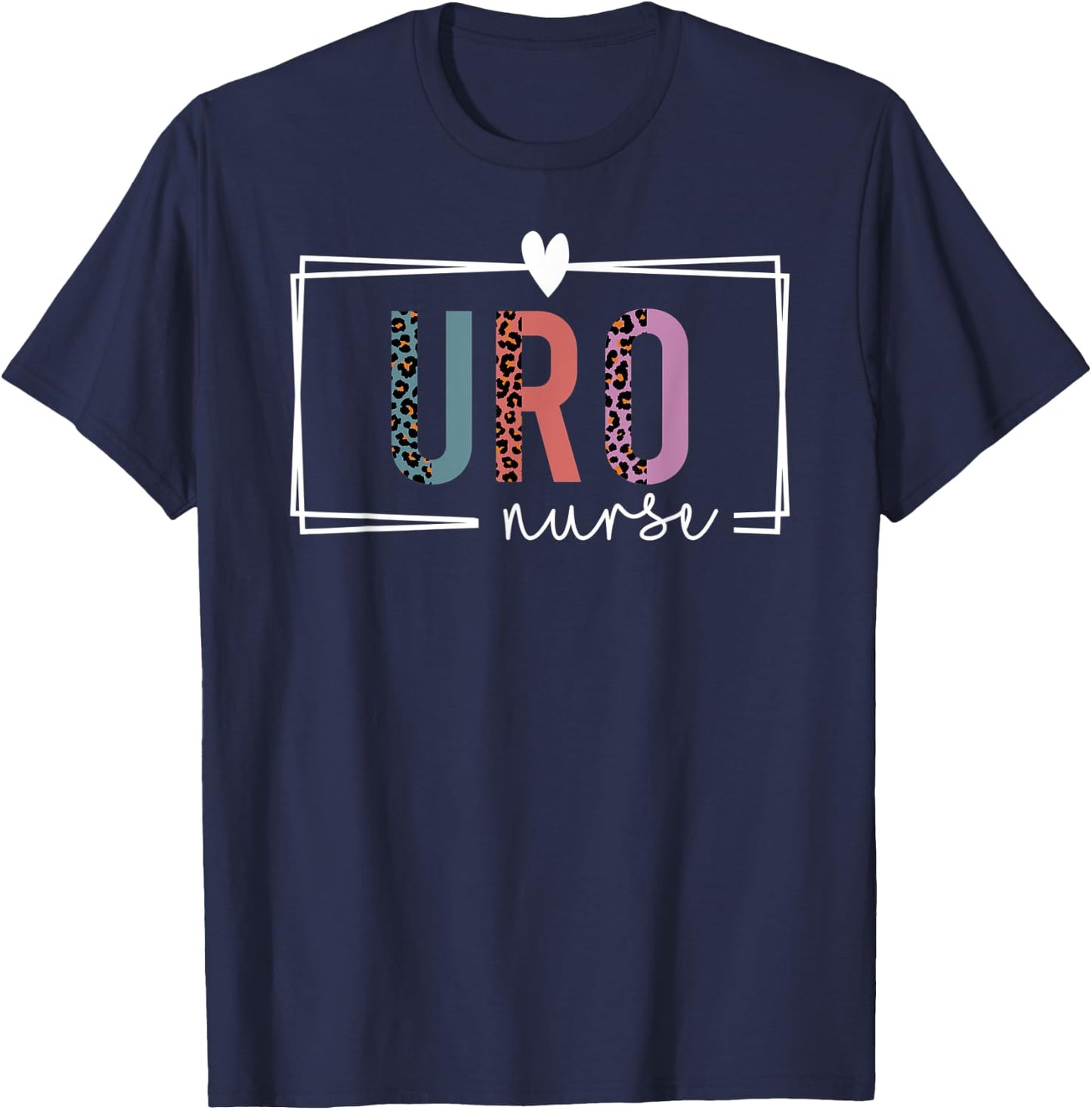 Uro Nurse Urology Nurse Nurses Day T-Shirt - T-Shirt | Navy