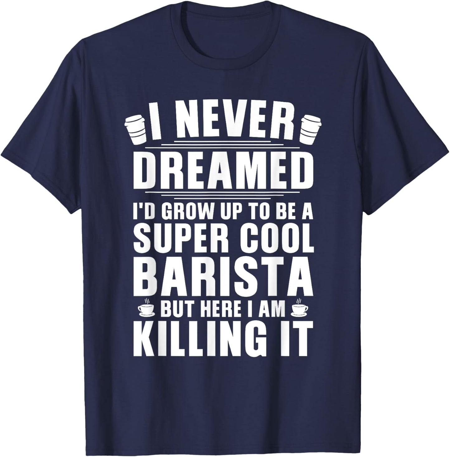 Funny Barista Design Women Coffee Barista Bean Lover T-Shirt - T-Shirt | Navy
