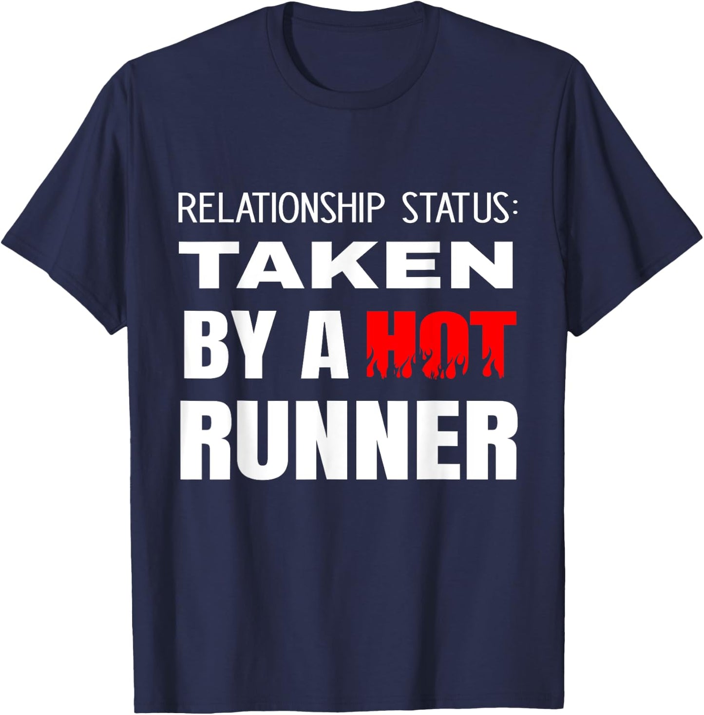 Relationship Status: Taken By A Hot Runner Running Boyfriend T-Shirt - T-Shirt | Navy