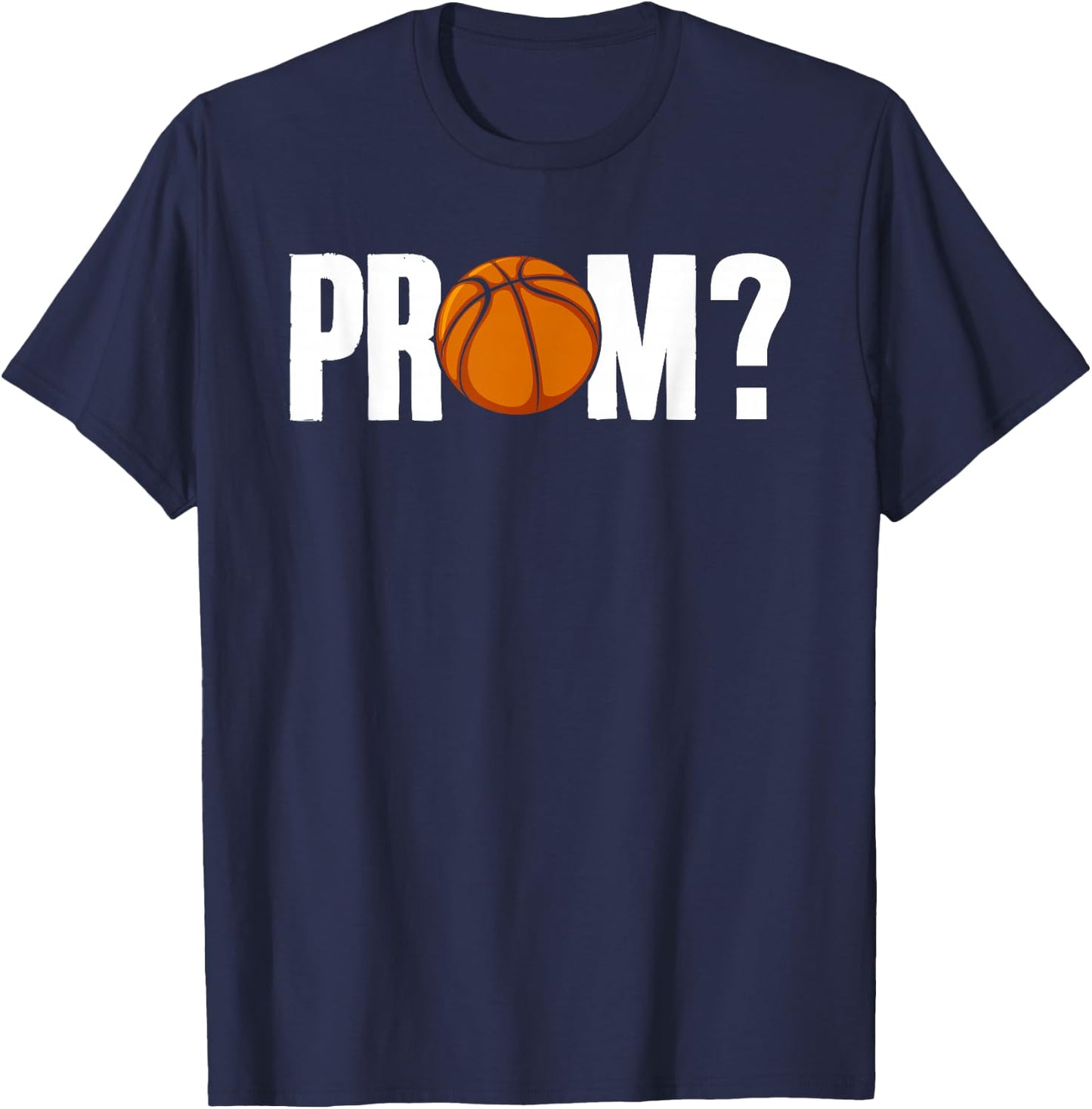 Prom Basketball Junior Prom Senior Prom School Prom Night T-Shirt - T-Shirt | Navy