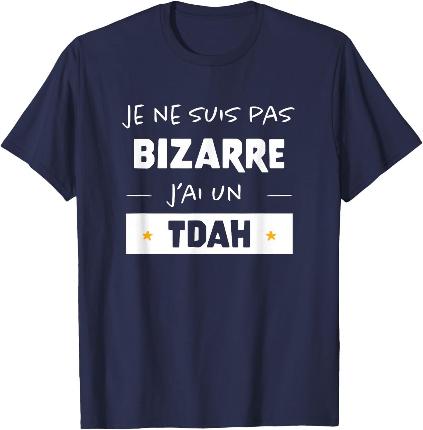 TDAH Sensibilisation Hyperactivité Bizarre Boy Girl , Black, S T-Shirt - T-Shirt | Navy