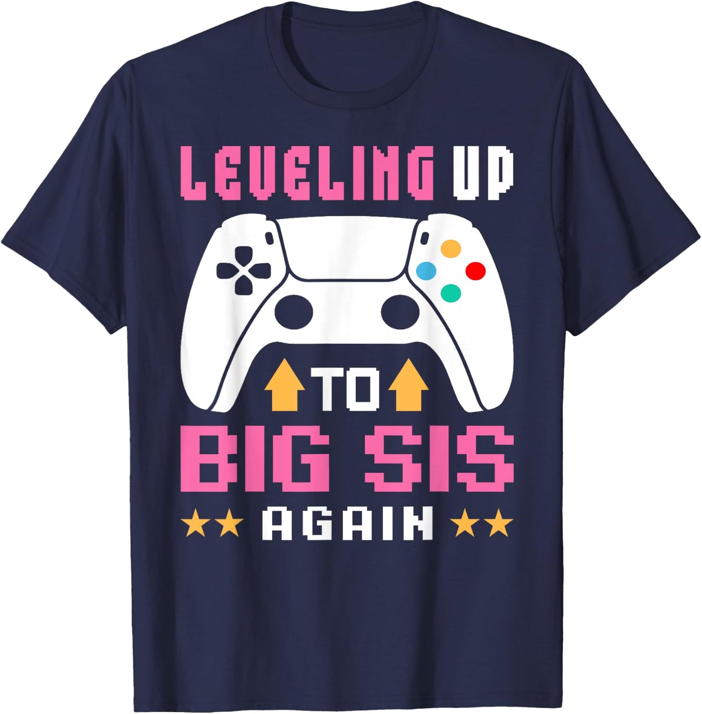 Leveling Up to Big Sister Again Promoted Big Sister Again T-Shirt - T-Shirt | Navy