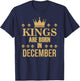 Kings Are Born In December Birthday T-Shirt - T-Shirt | Navy