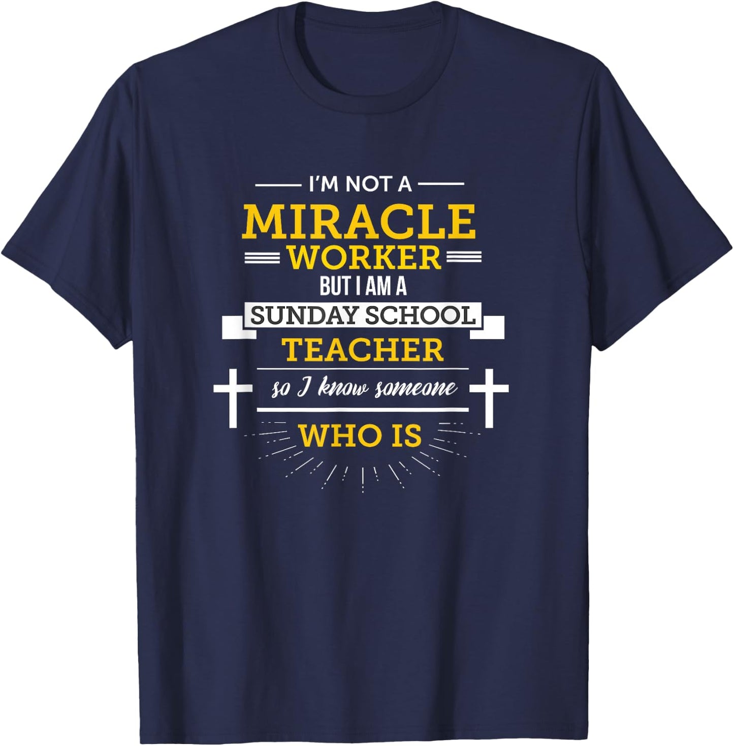 Funny Sunday School Teacher Miracle Worker T-Shirt - T-Shirt | Navy