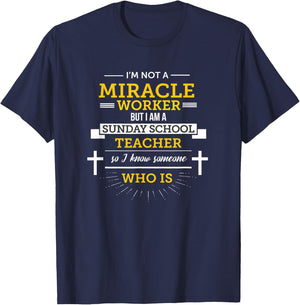 Funny Sunday School Teacher Miracle Worker T-Shirt - T-Shirt | Navy