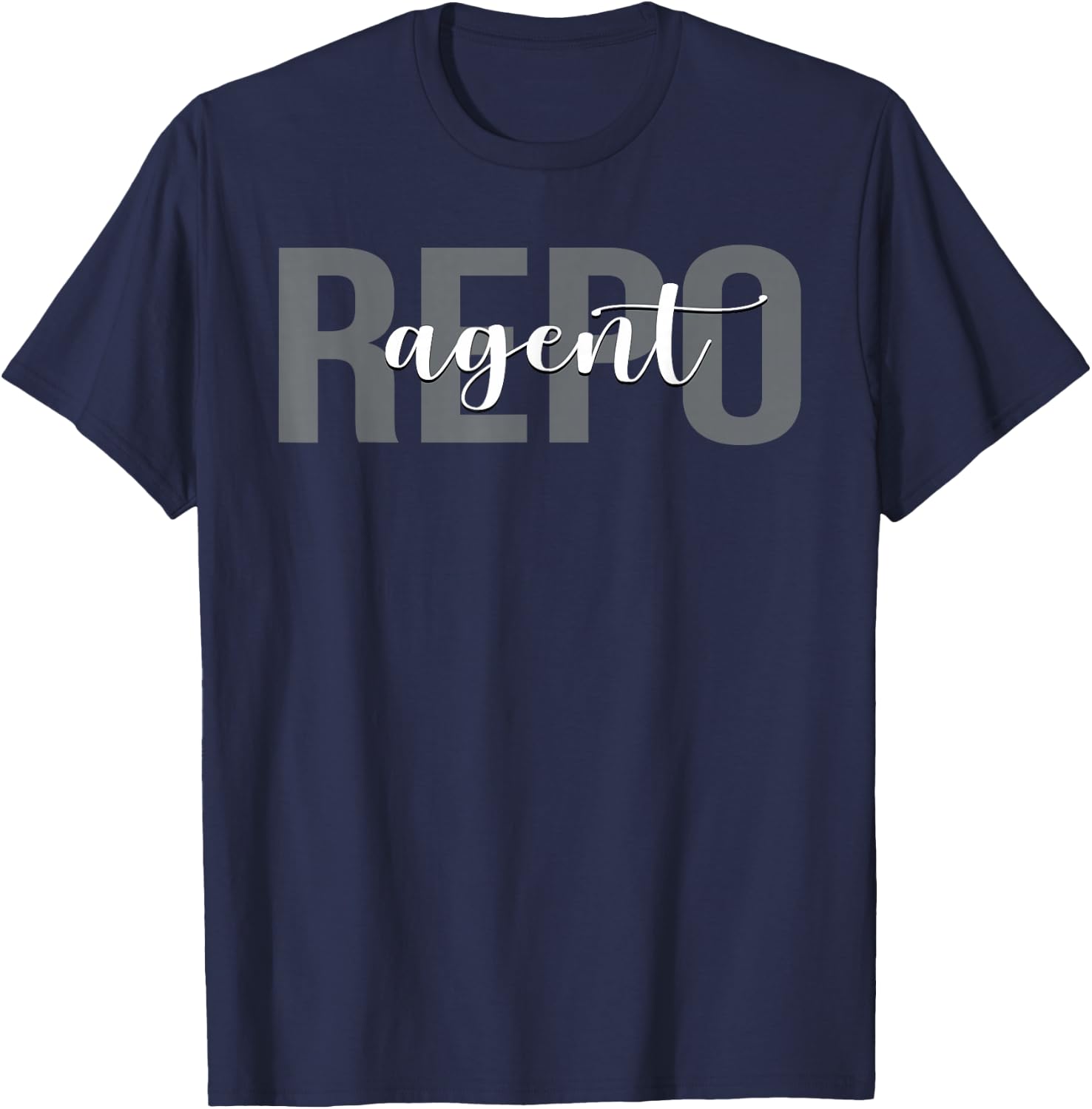 Repo Agent Repossession Agent T-Shirt - T-Shirt | Navy
