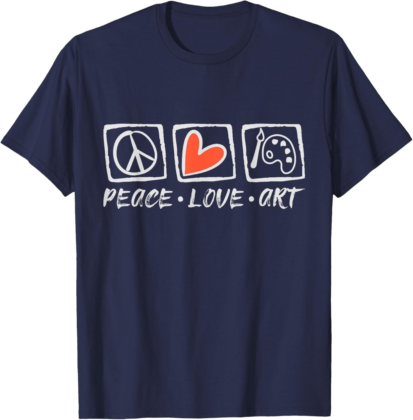 Art Teachers Peace Love Art For Artists And Painting Men Women Girls Kids T-Shirt - T-Shirt | Navy