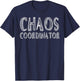Chaos Coordinator Teacher Cool Women & Gift T-Shirt - T-Shirt | Navy